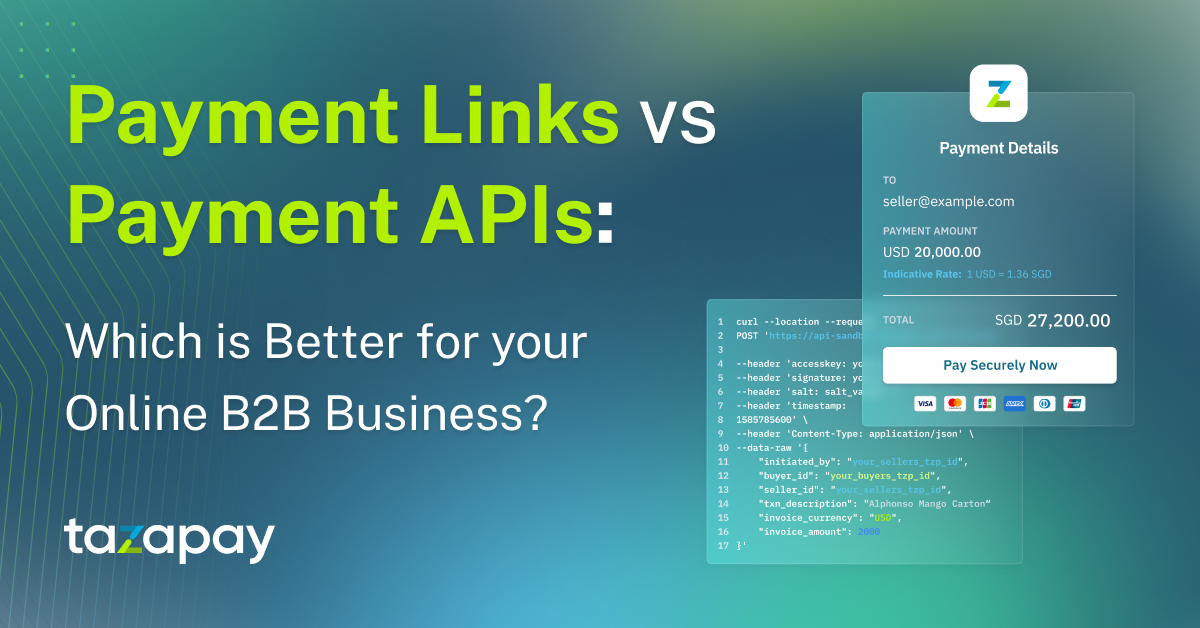 Payment Links vs Payment APIs: Which is Better for your Online B2B Business?