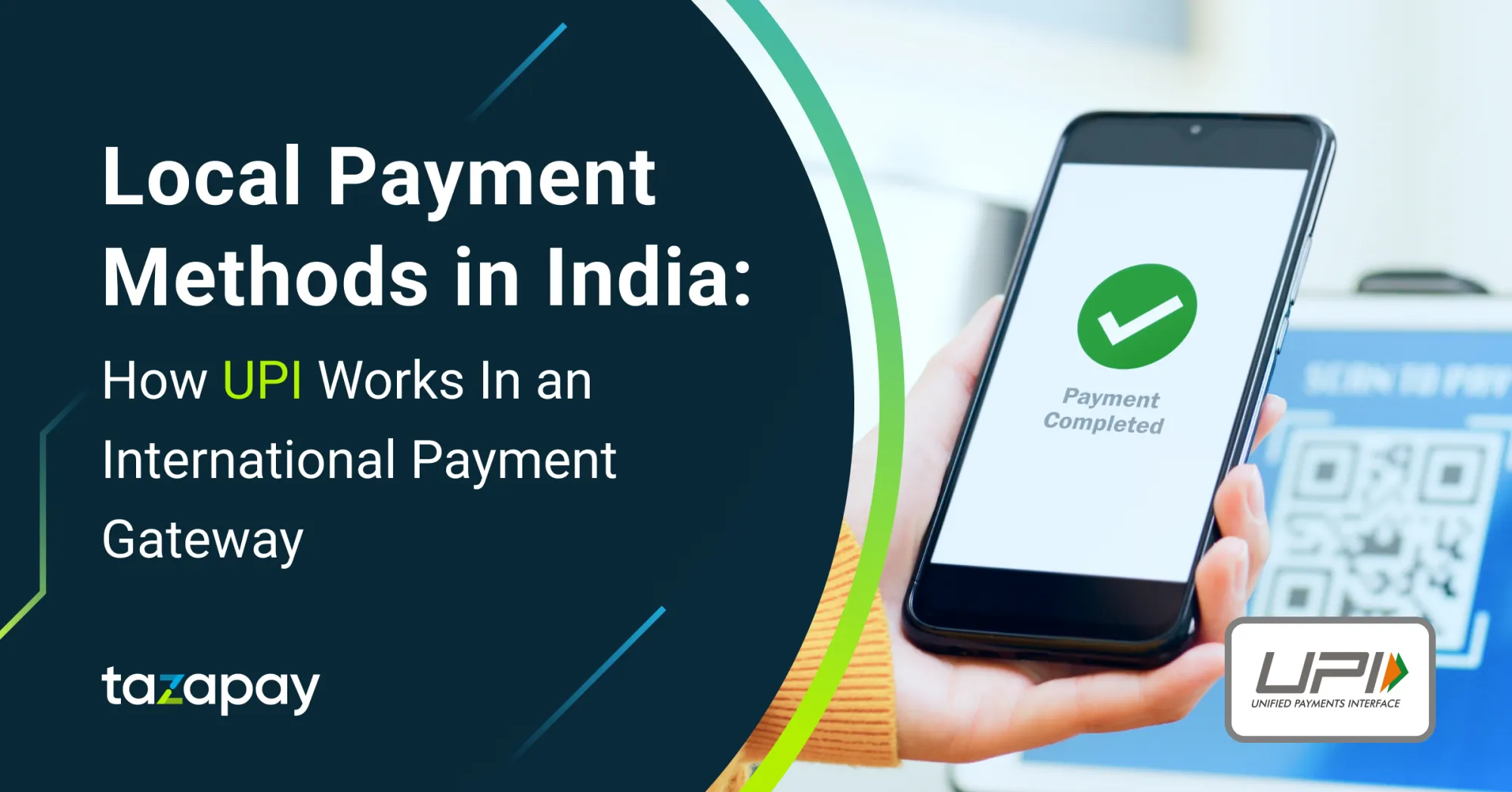 Local Payment Methods in India: How UPI Works In an International Payment Gateway